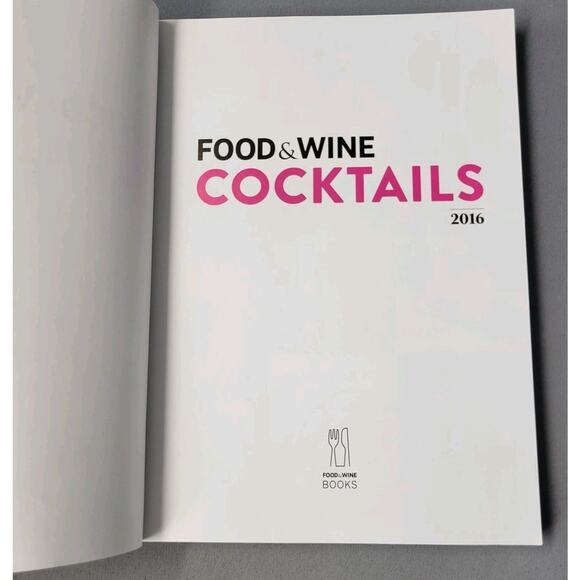 Food & Wine Cocktails 2016 Drink Recipes Mixology Guide Paperback Time Inc Books - Picture 3 of 16